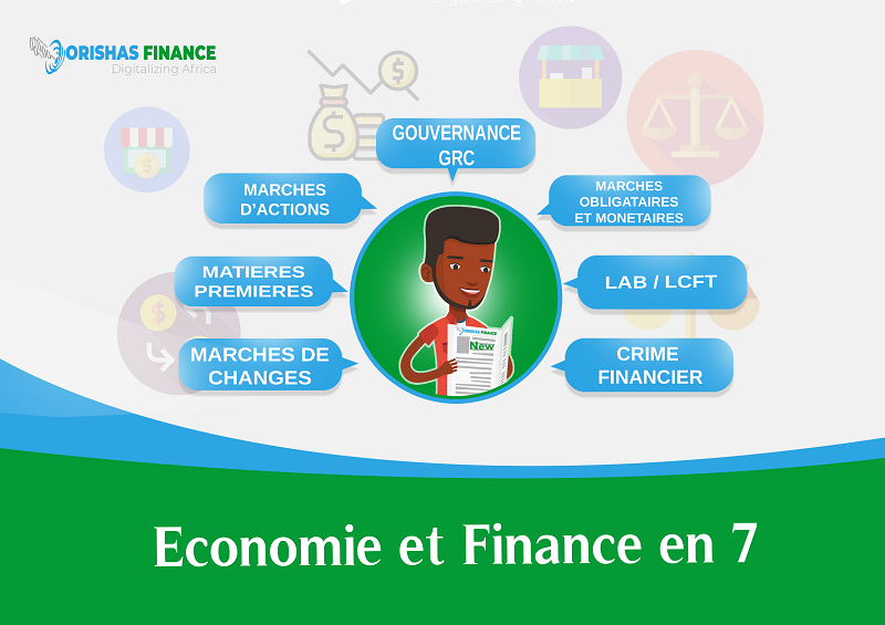  Economie et finance en 7 du 8 au 12 Août 2022 